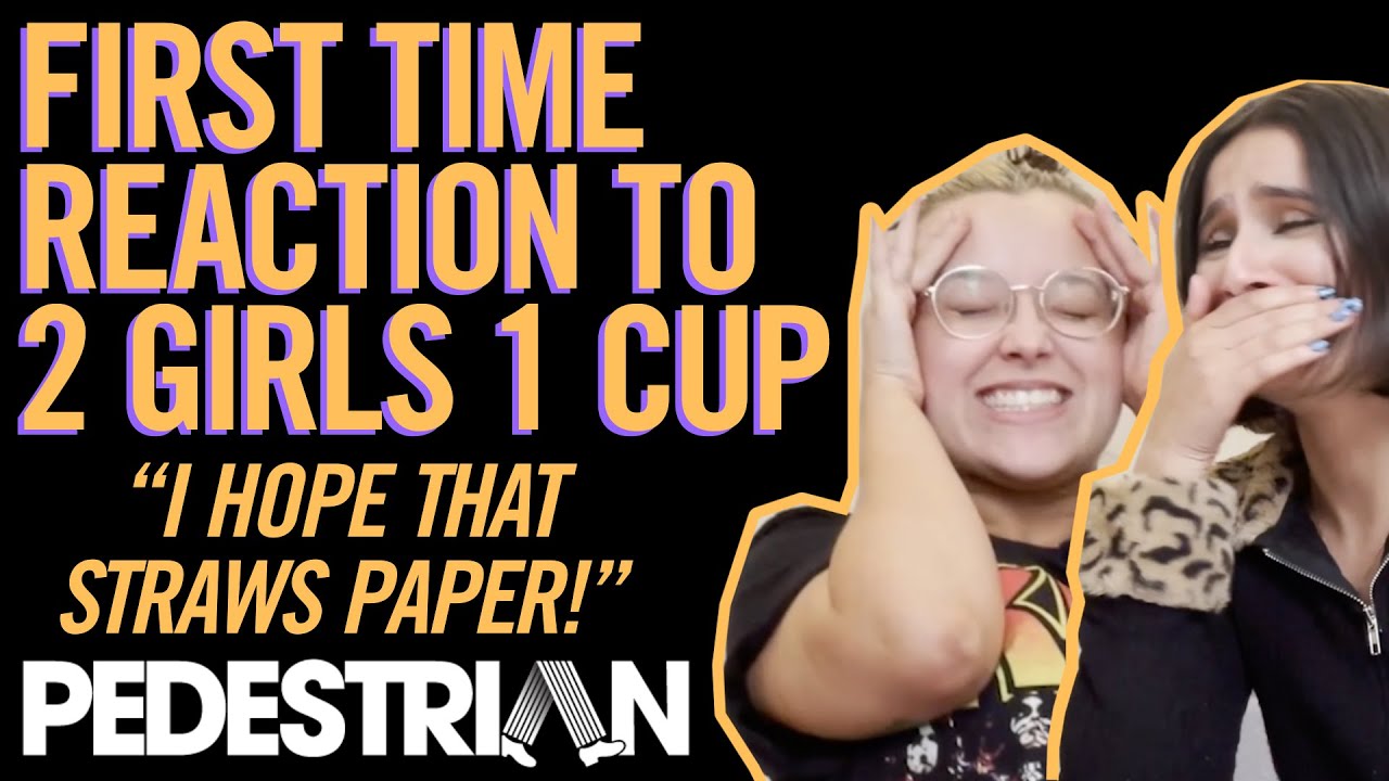 2 Girls 1 Cup Sex - Our Staff Watched 2 Girls 1 Cup For The 1st Time & Filmed Their Reaction